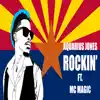 Aquarius Jones - Rockin (Remix) [feat. MC Magic] - Single